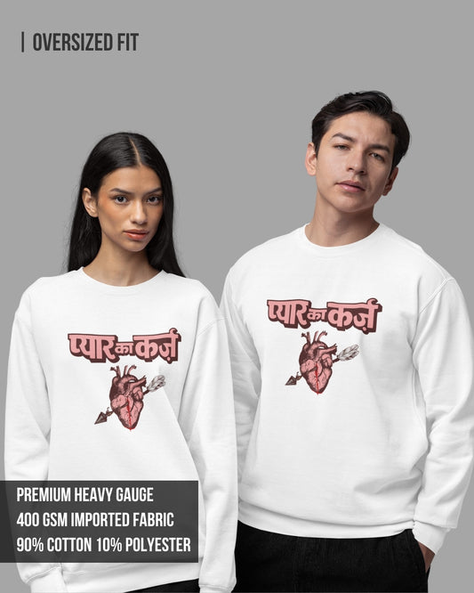 Pyar Ka Karz Unisex Oversized Sweatshirt White / 3XL- White / 3XL- 1099.00