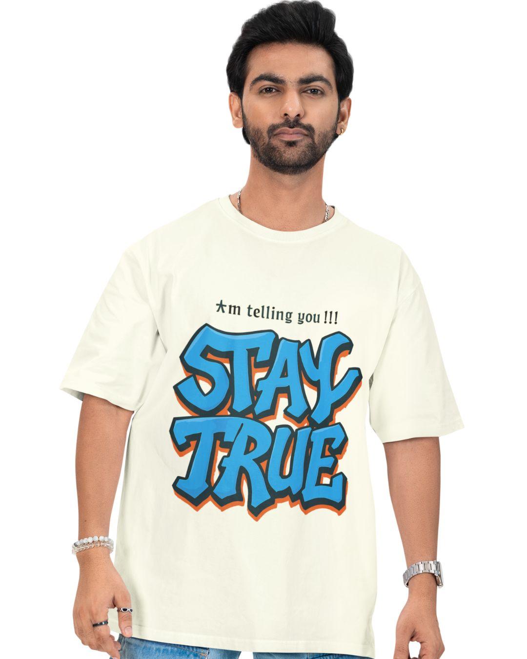 Stay True Unisex Oversized T-Shirt