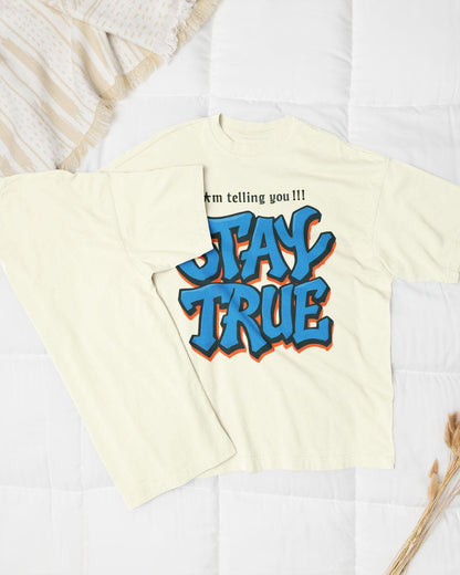 Stay True Unisex Oversized T-Shirt