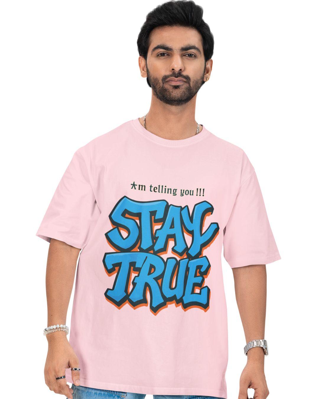 Stay True Unisex Oversized T-Shirt