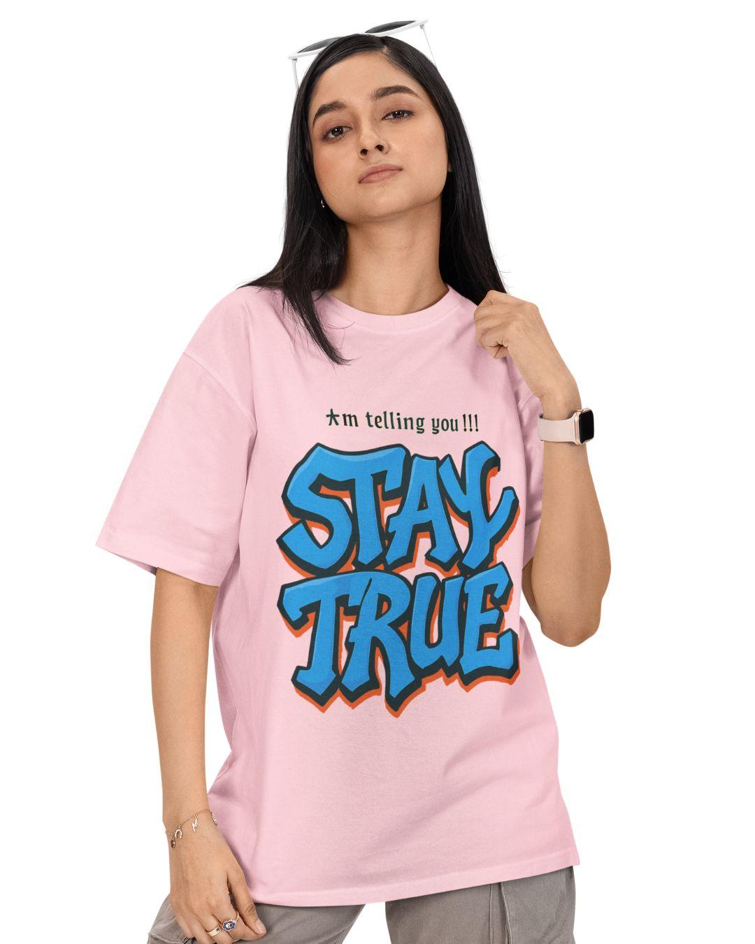 Stay True Unisex Oversized T-Shirt
