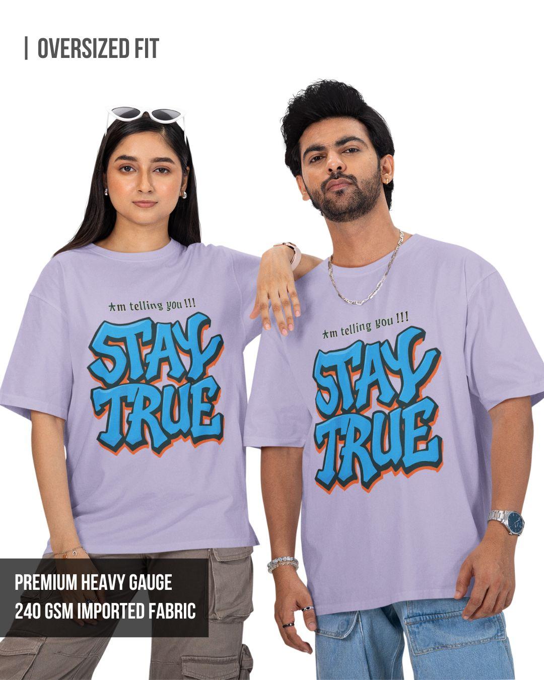 Stay True Unisex Oversized T-Shirt