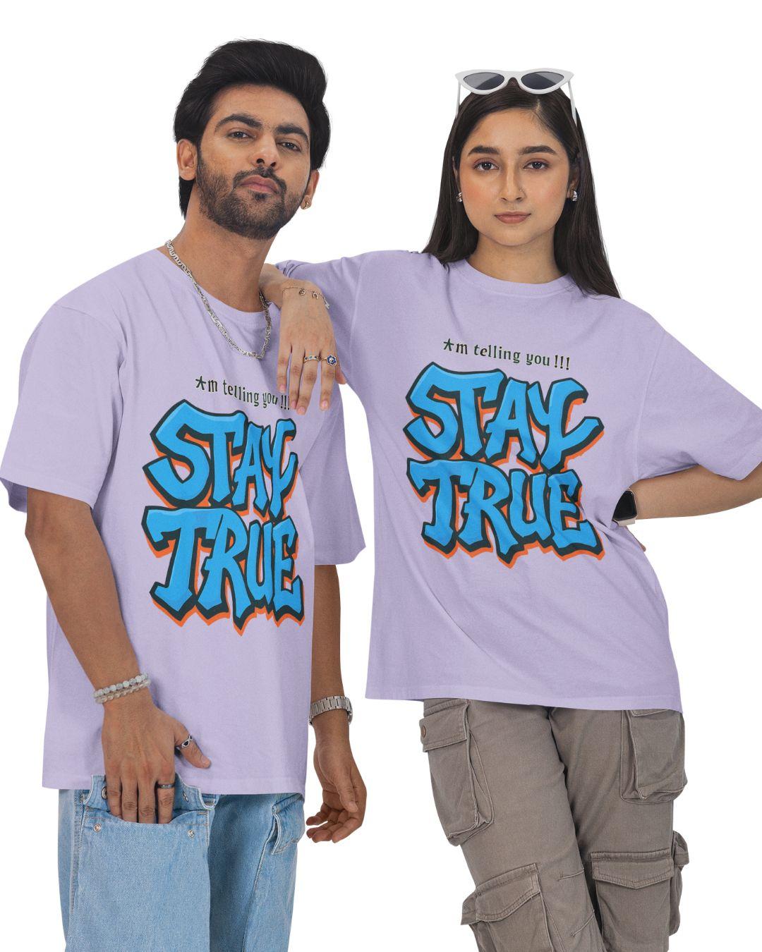 Stay True Unisex Oversized T-Shirt