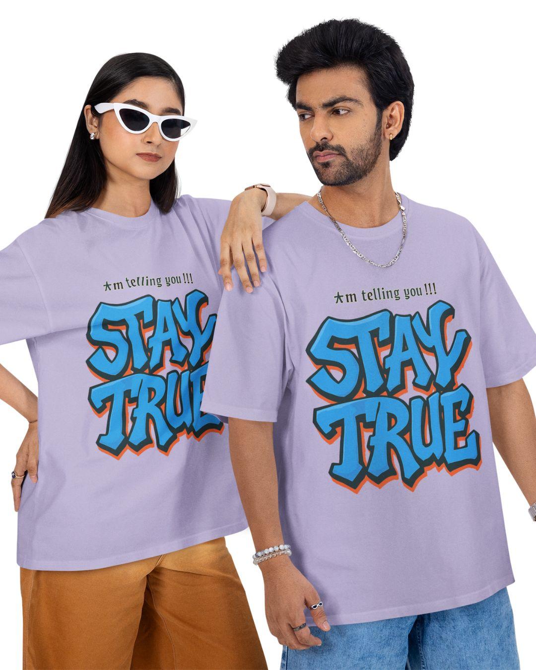 Stay True Unisex Oversized T-Shirt