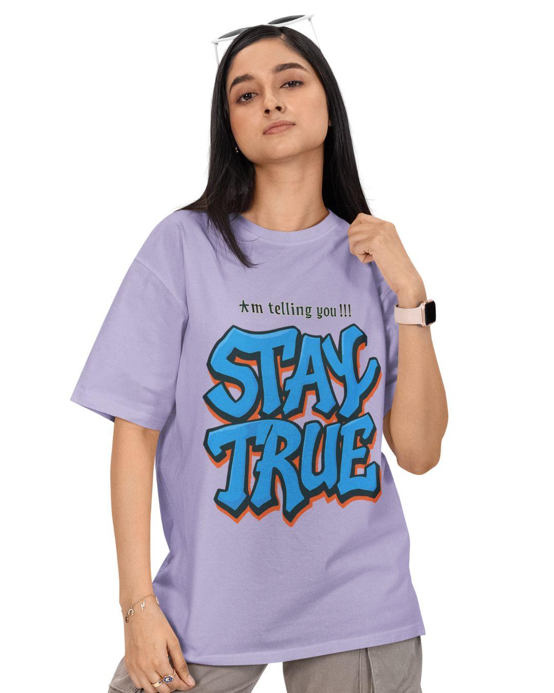 Stay True Unisex Oversized T-Shirt