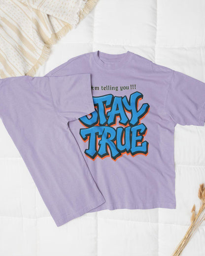 Stay True Unisex Oversized T-Shirt