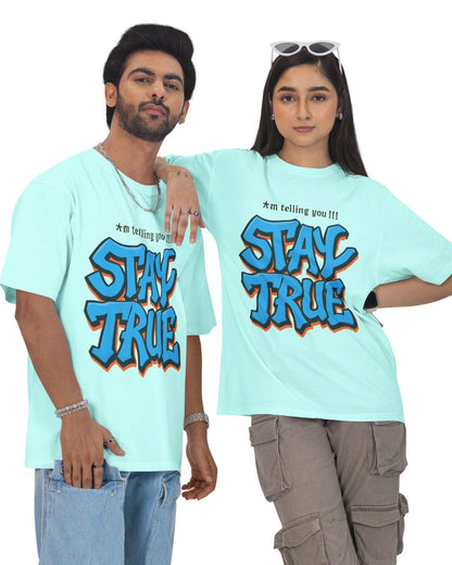 Stay True Unisex Oversized T-Shirt