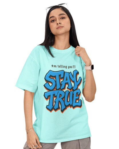 Stay True Unisex Oversized T-Shirt
