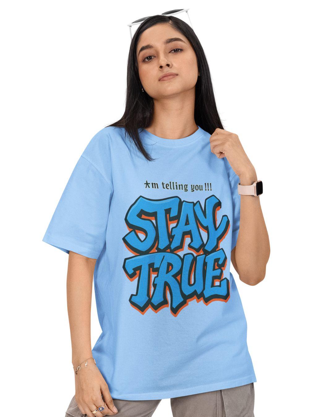 Stay True Unisex Oversized T-Shirt