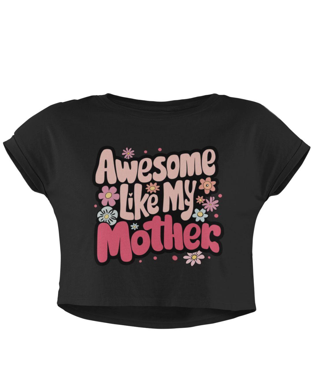 Awesome Mother Women's Crop Top