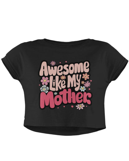 Awesome Mother Women's Crop Top