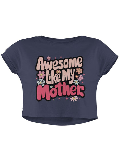 Awesome Mother Women's Crop Top