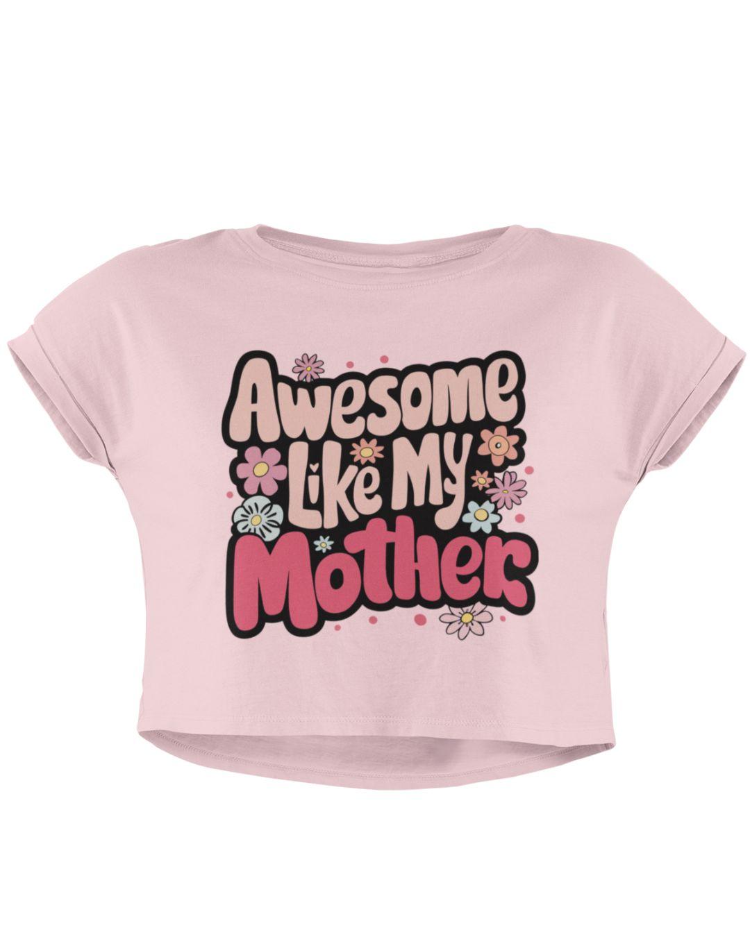 Awesome Mother Women's Crop Top