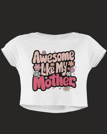 Awesome Mother Women's Crop Top