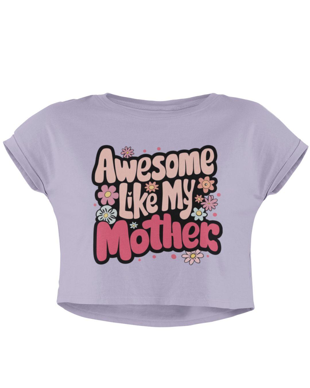 Awesome Mother Women's Crop Top