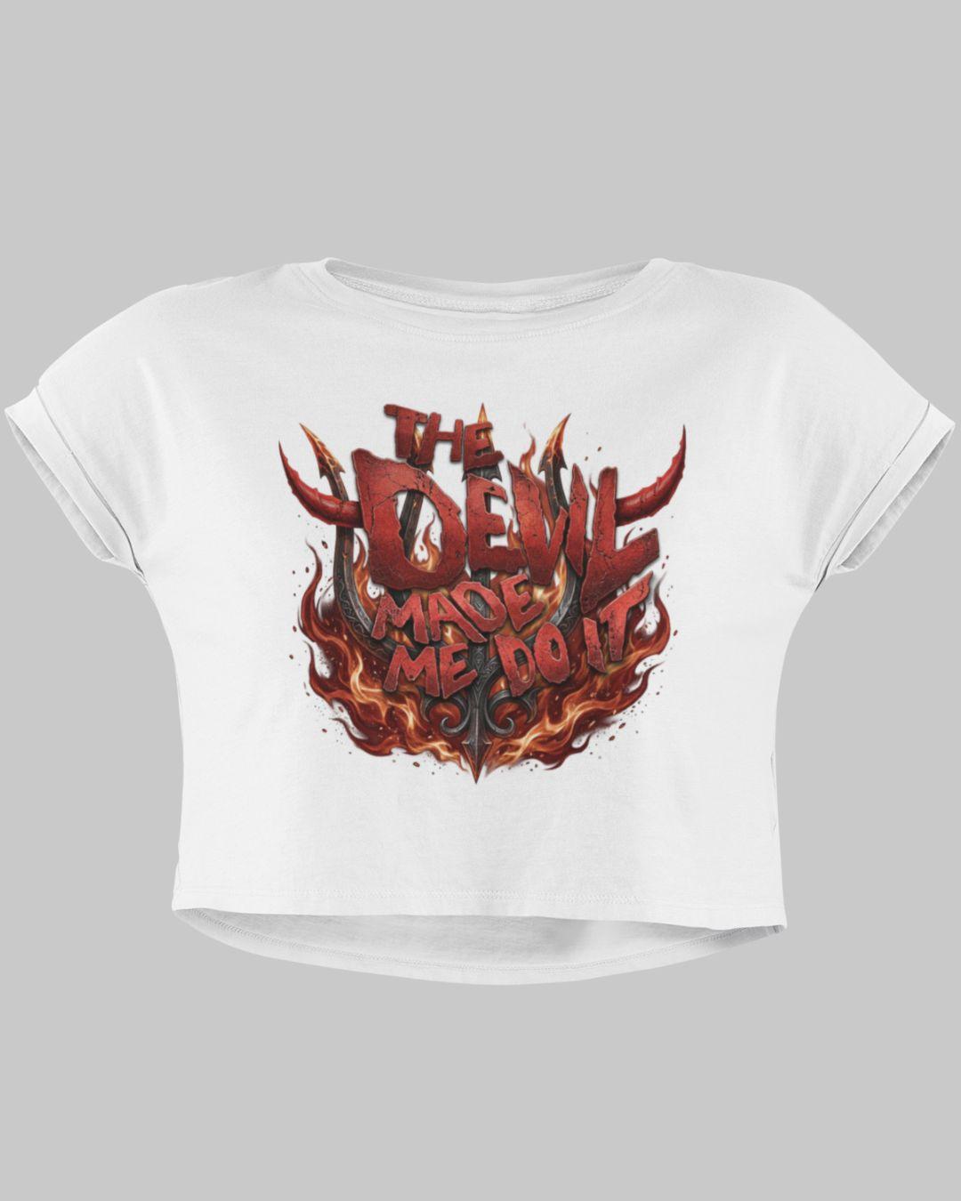 Devil Made Me Do It Crop Top - -
